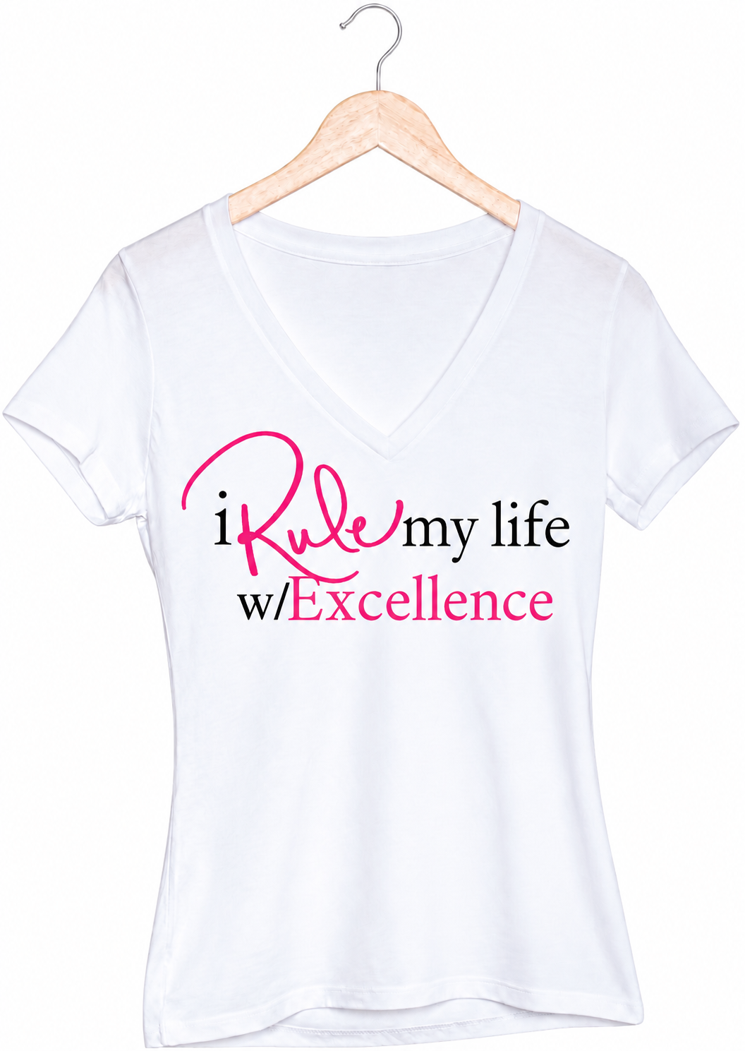 I Rule My Life w/Excellence V-Neck T-shirt