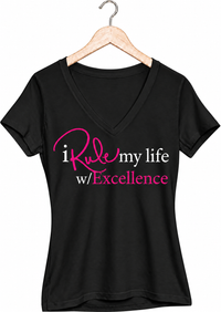 I Rule My Life w/Excellence V-Neck T-shirt