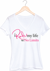 I Rule My Life w/No Limits V-Neck T-shirt