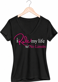 I Rule My Life w/No Limits V-Neck T-shirt