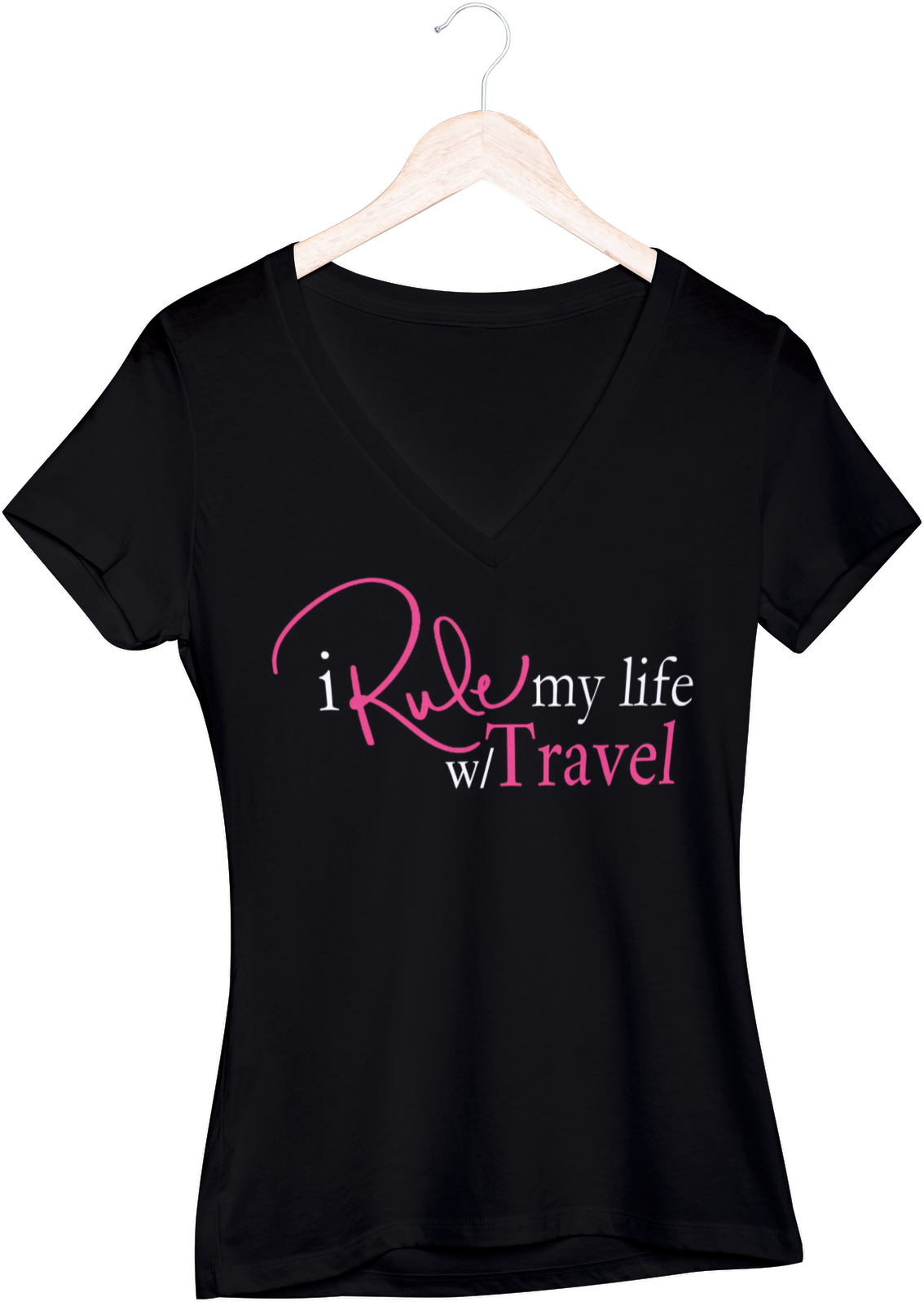 I Rule My Life w/Travel V-Neck T-Shirt